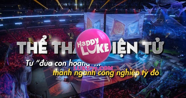 Happyluke - Nhà cái cá cược esport tiền thật uy tín nhất