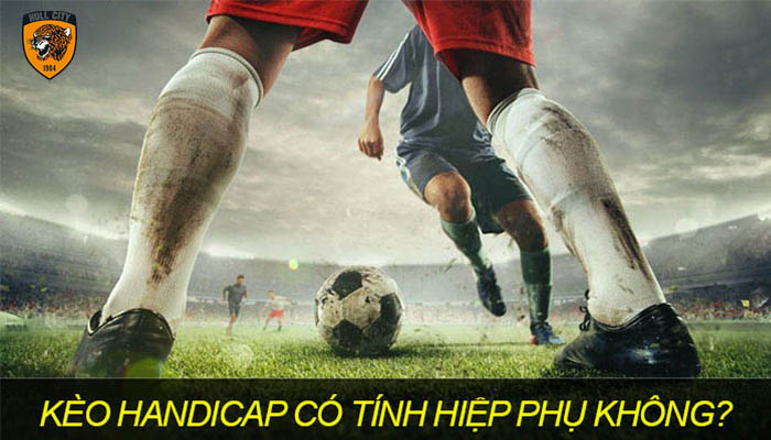 cá độ bóng đá có tính hiệp phụ không