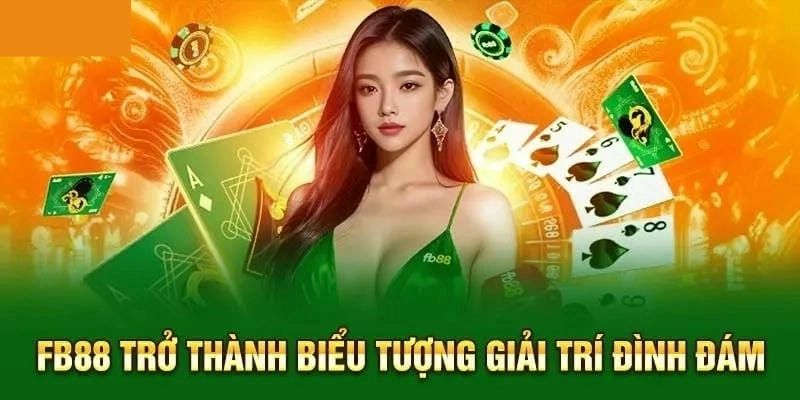 Điểm qua ưu điểm đặc sắc của FB88